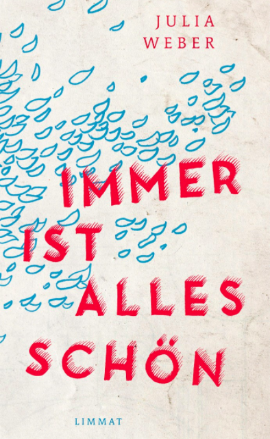 Immer ist alles schön Limmat Verlag