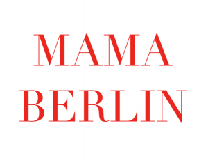 MAMA BERLIN
